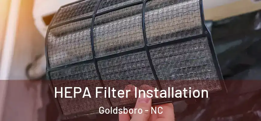 HEPA Filter Installation Goldsboro - NC
