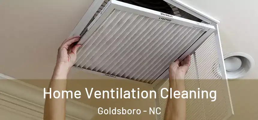 Home Ventilation Cleaning Goldsboro - NC